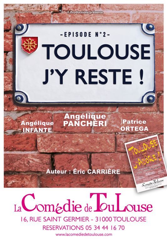 La Comédie de Toulouse - Toulouse j'y reste
