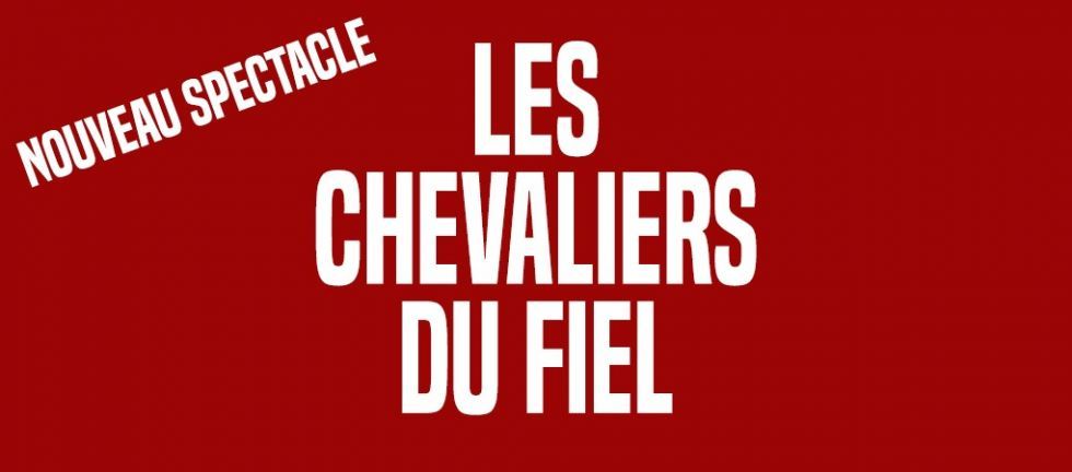 Les chevaliers du fiel
