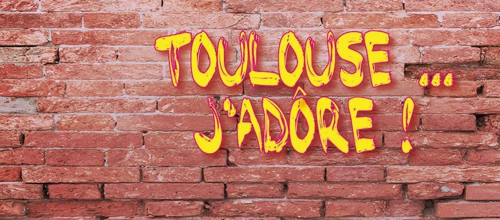 Toulouse j'adôre