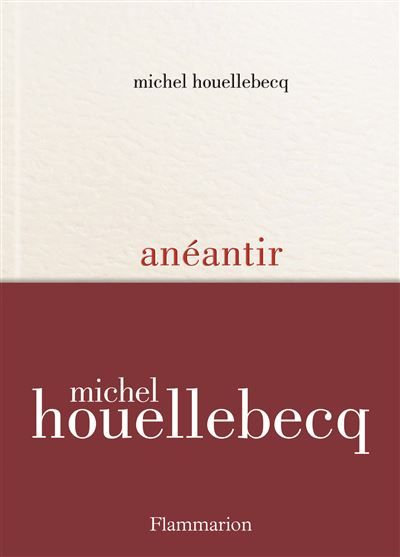 « Anéantir » de Michel Houellebecq