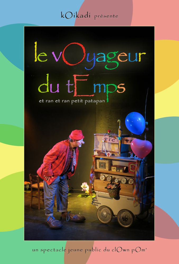 Le voyageur du temps - clOwn pOm’