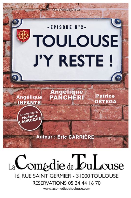 Toulouse j'y reste - La comédie de Toulouse