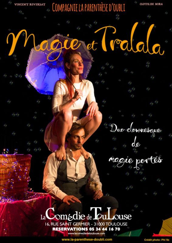 Magie et Tralala - La comédie de Toulouse