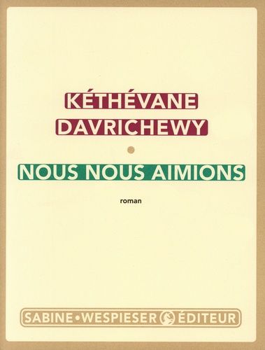 « Nous nous aimions » de Kéthévane Davrichewy