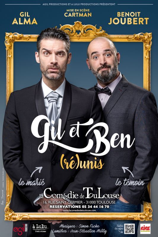 La Comédie de Toulouse - Gil et Ben (ré)unis