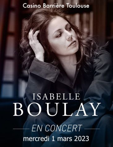 Casino Barrière Toulouse - Isabelle Boulay