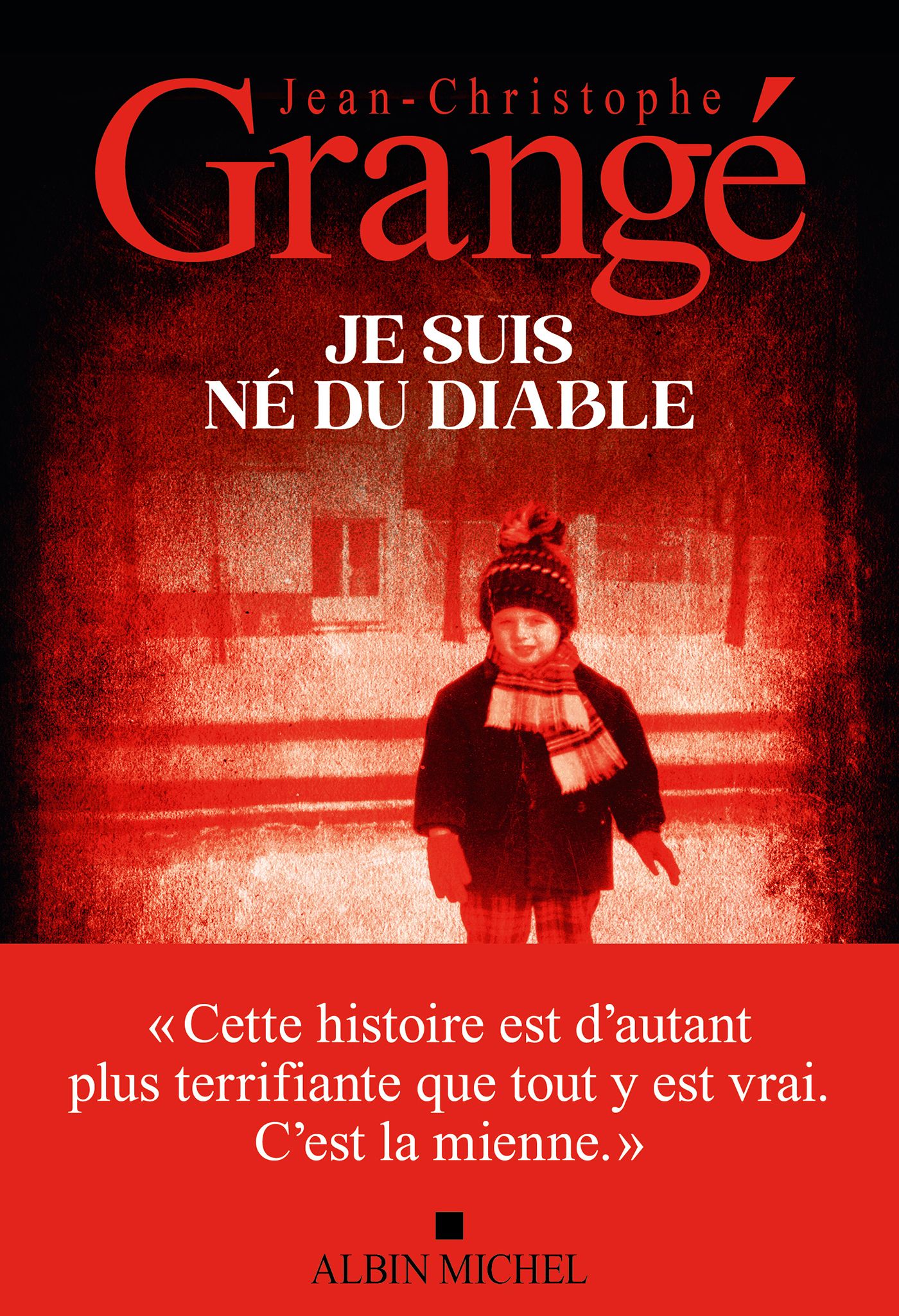 Je suis né du diable de Jean-Christophe Grangé