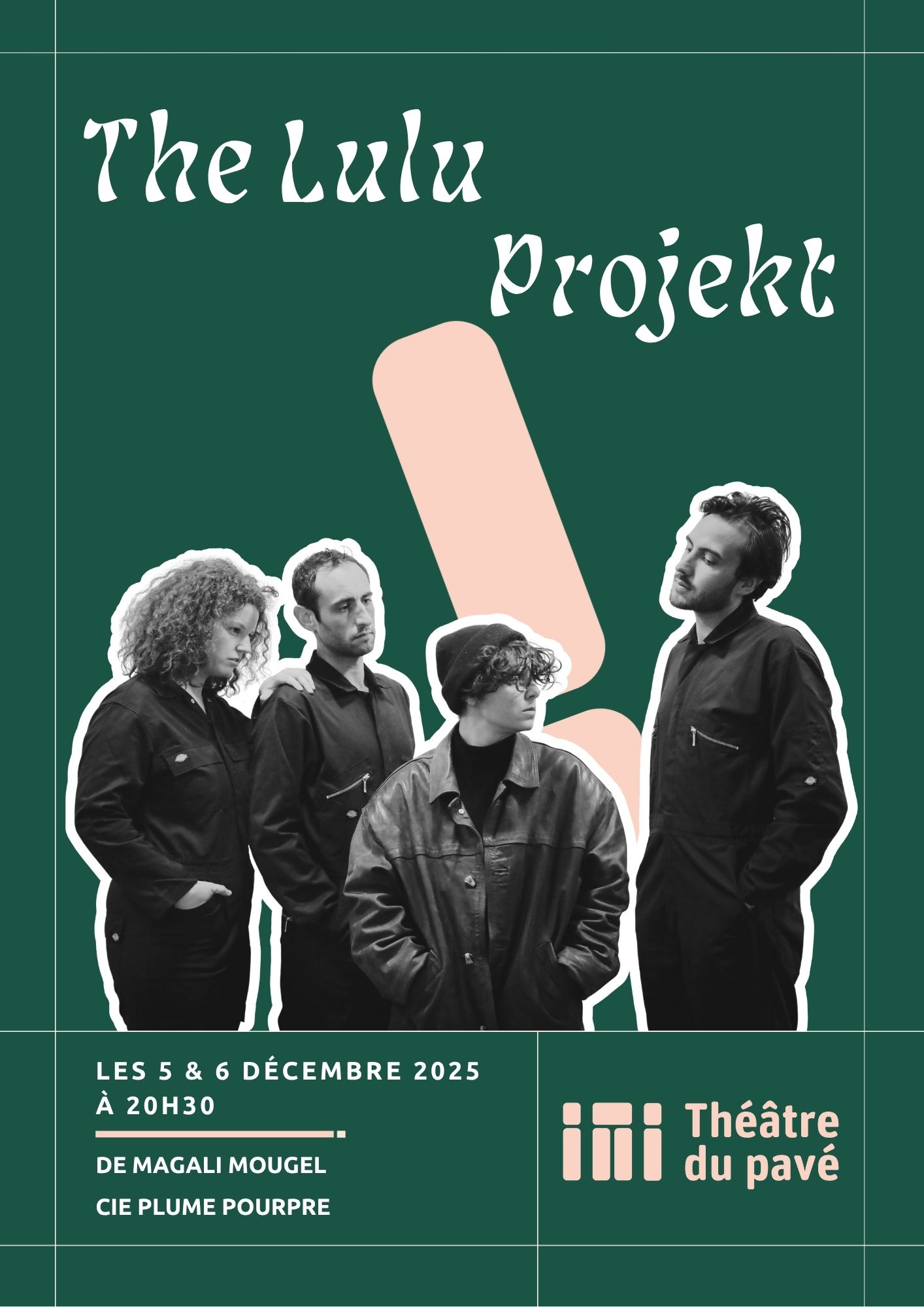 Théâtre du Pavé - The Lulu Projekt