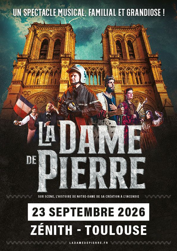 Zénith de Toulouse - La Dame de Pierre