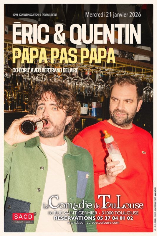 La Comédie de Toulouse - Eric & Quentin
