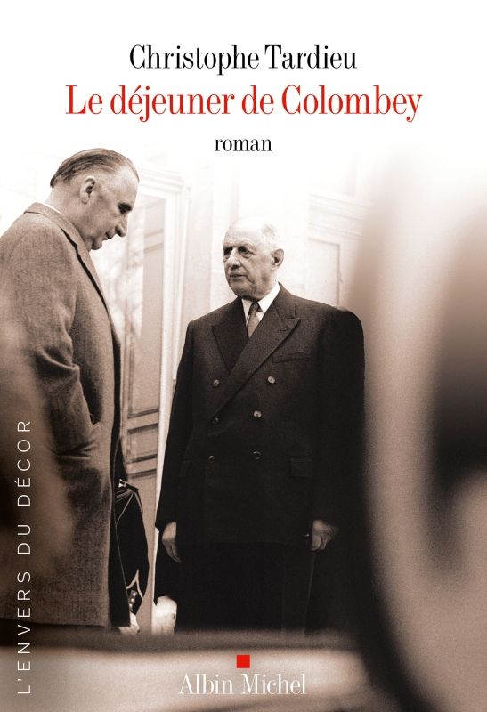 Le déjeuner de Colombey de Christophe Tardieu