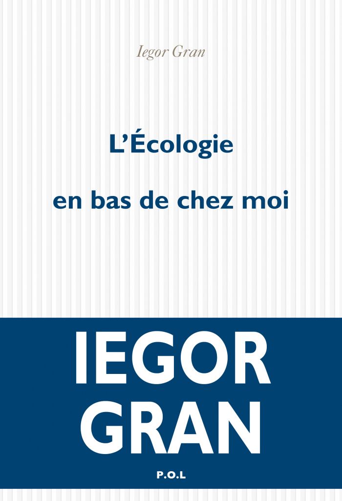 L’Ecologie en bas de chez moi de Iegor Gran