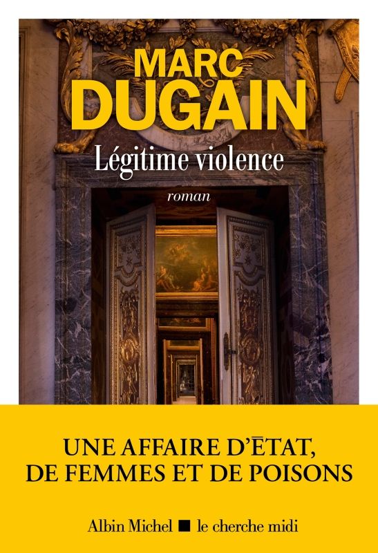 Légitime violence de Marc Dugain