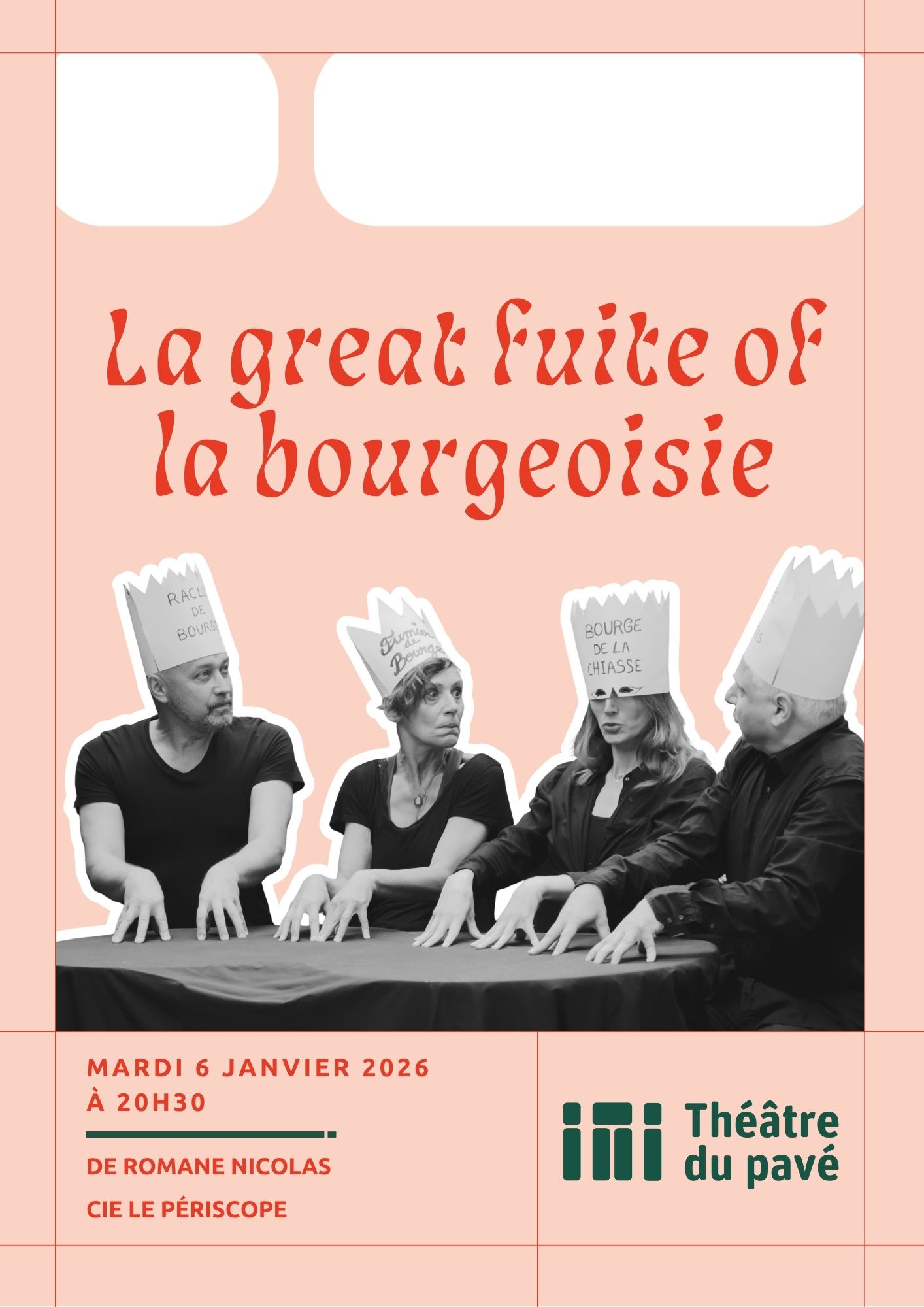 Théâtre du Pavé - La great fuite of la bourgeoisie