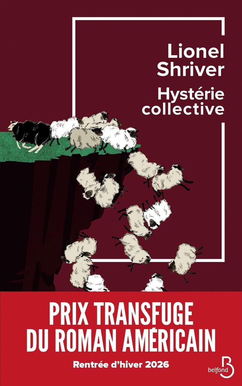 Hystérie collective de Lionel Shriver