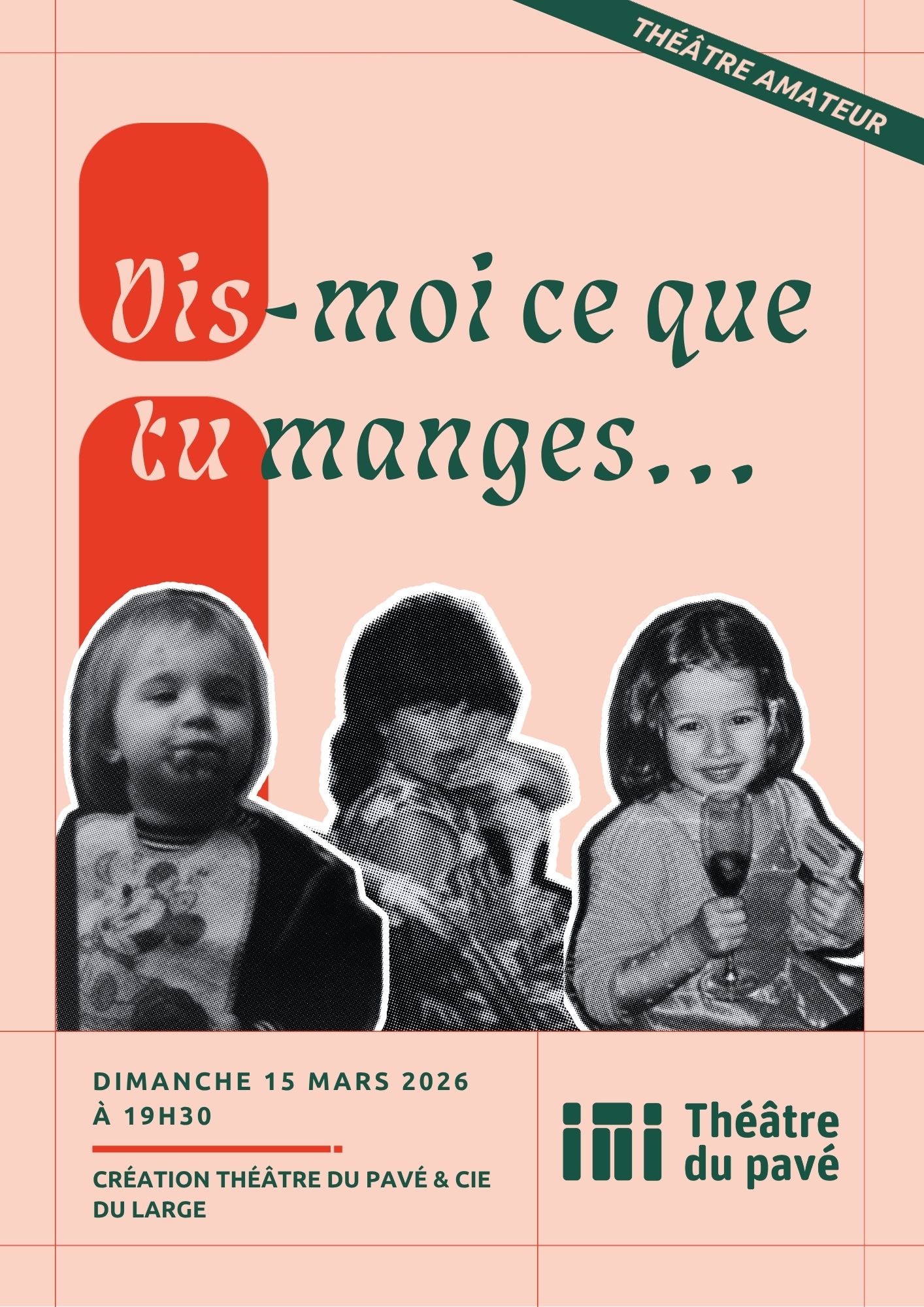 Théâtre du Pavé - dis-moi ce que tu manges - 15 mars