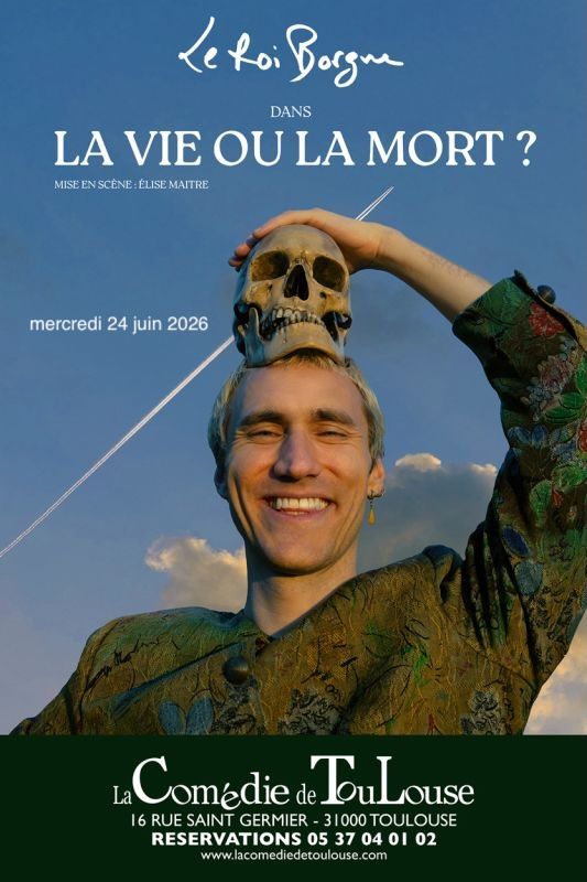 La Comédie de Toulouse - Le Roi Borgne