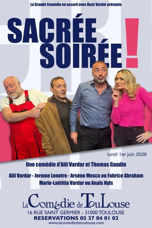 La Comédie de Toulouse - Sacrée soirée