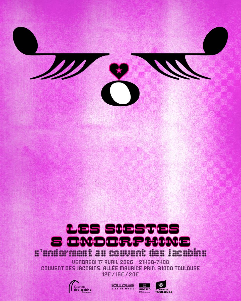 Les Siestes & Ondorphine se rendorment au Couvent des Jacobins