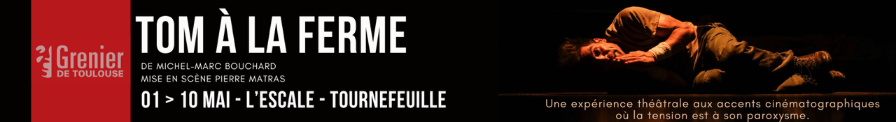 Grenier de Toulouse – Tom à la ferme