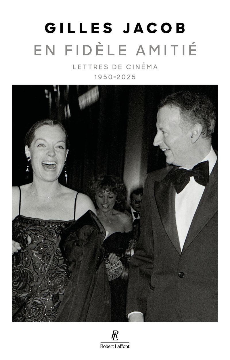 En fidèle amitié. Lettres de cinéma 1950-2025 de Gilles Jacob