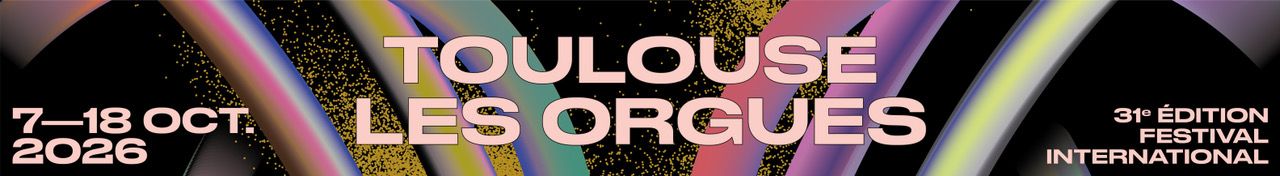 Toulouse les Orgues 2026