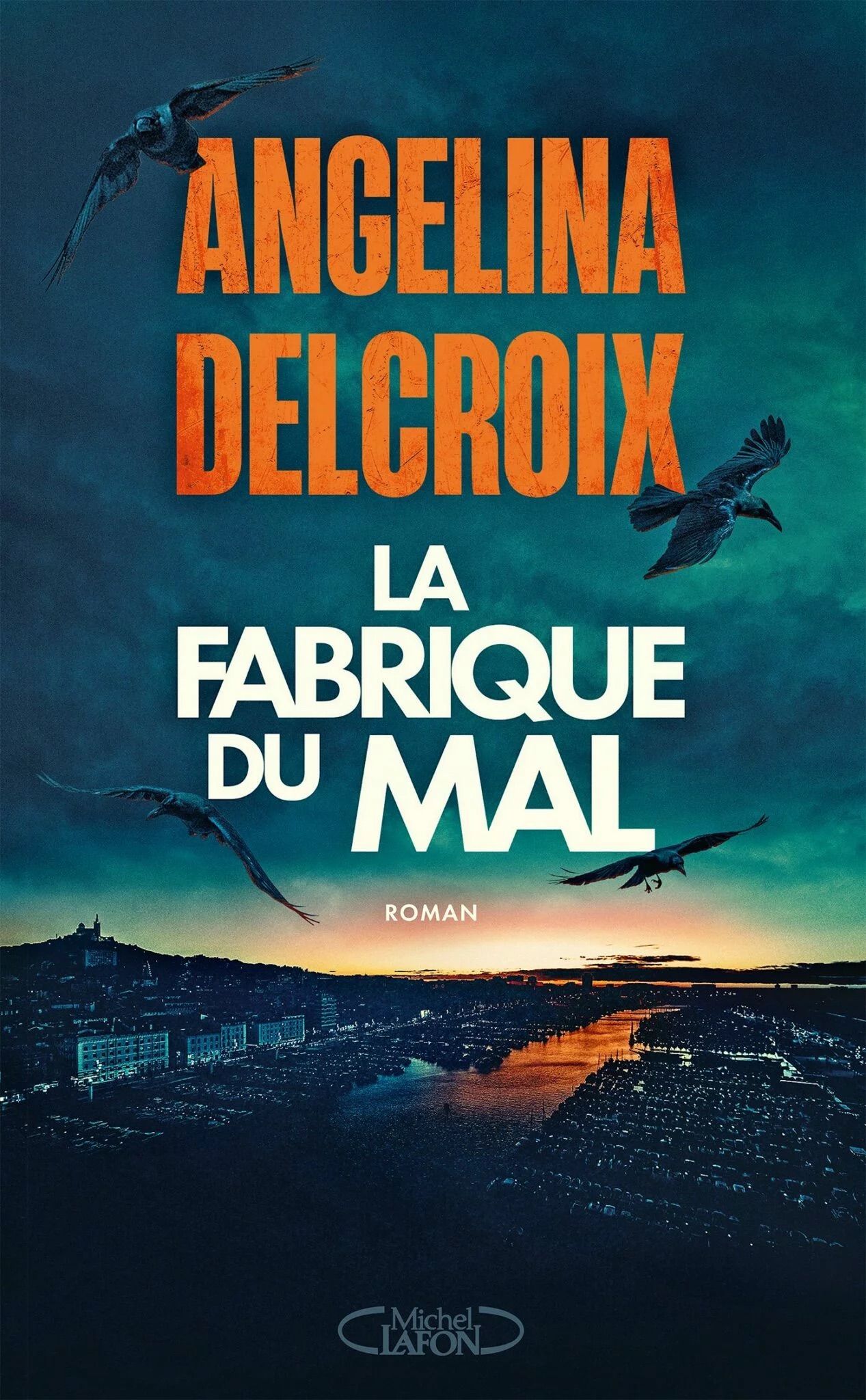 La Fabrique du Mal d’Angelina Delcroix