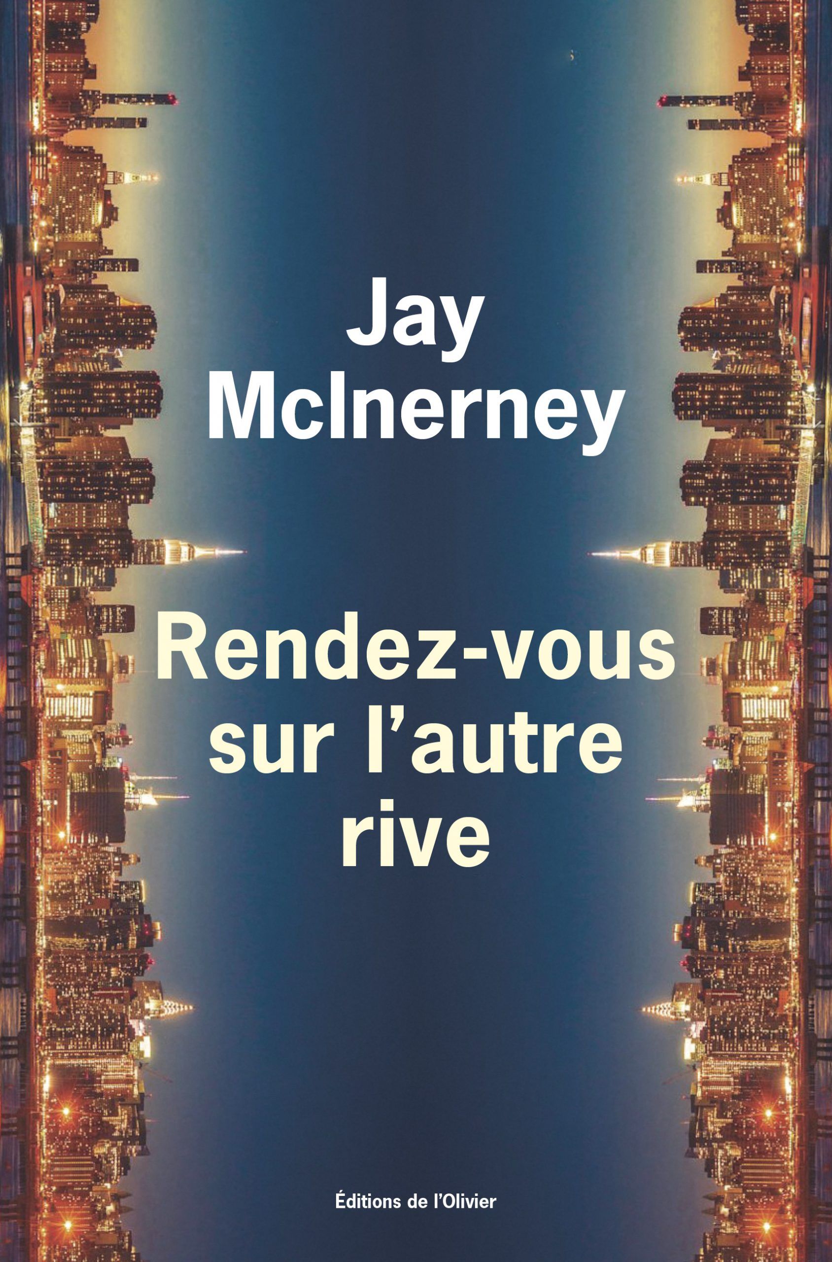 Rendez-vous sur l’autre rive de Jay McInerney
