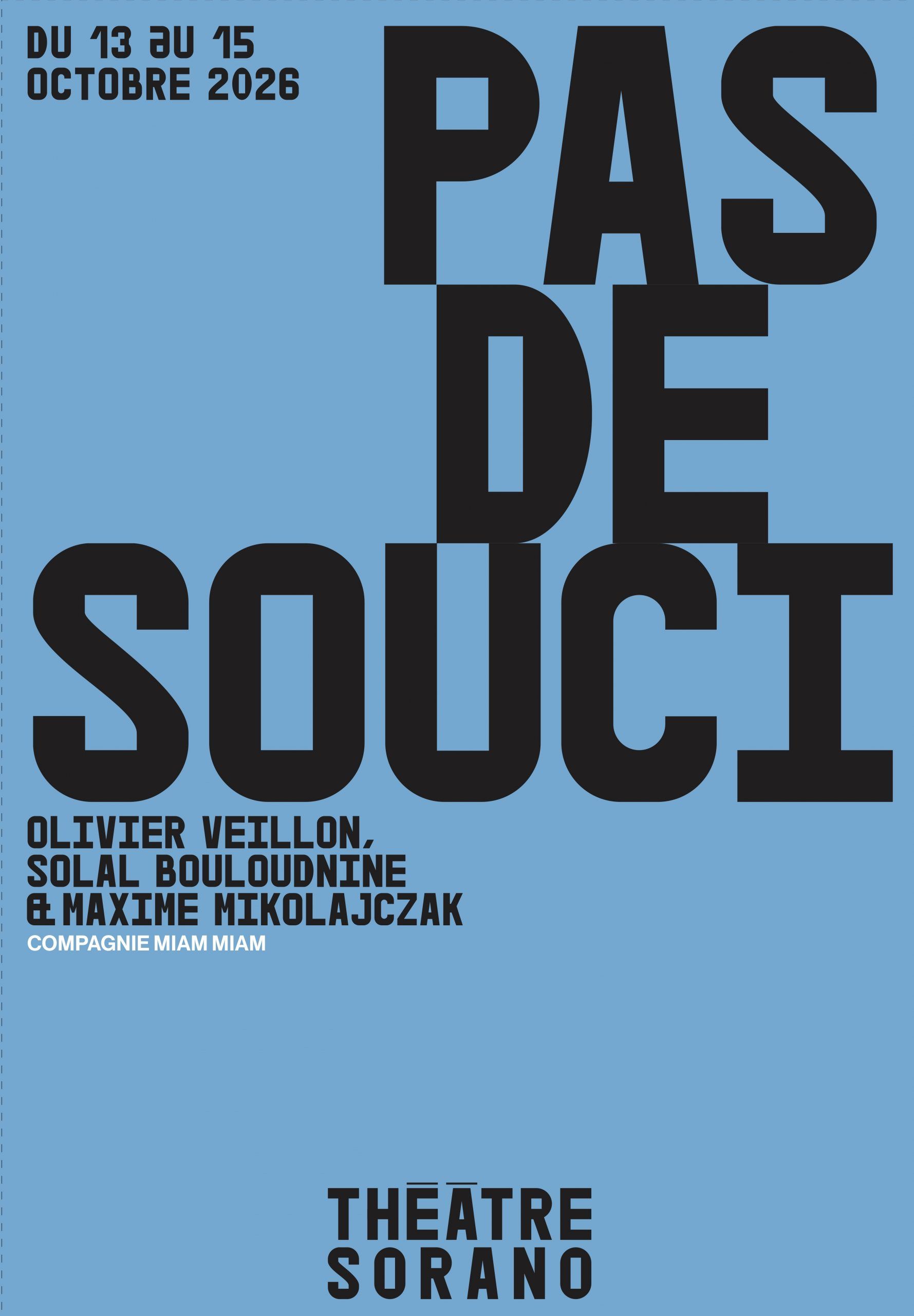 Théâtre Sorano - Pas de soucis