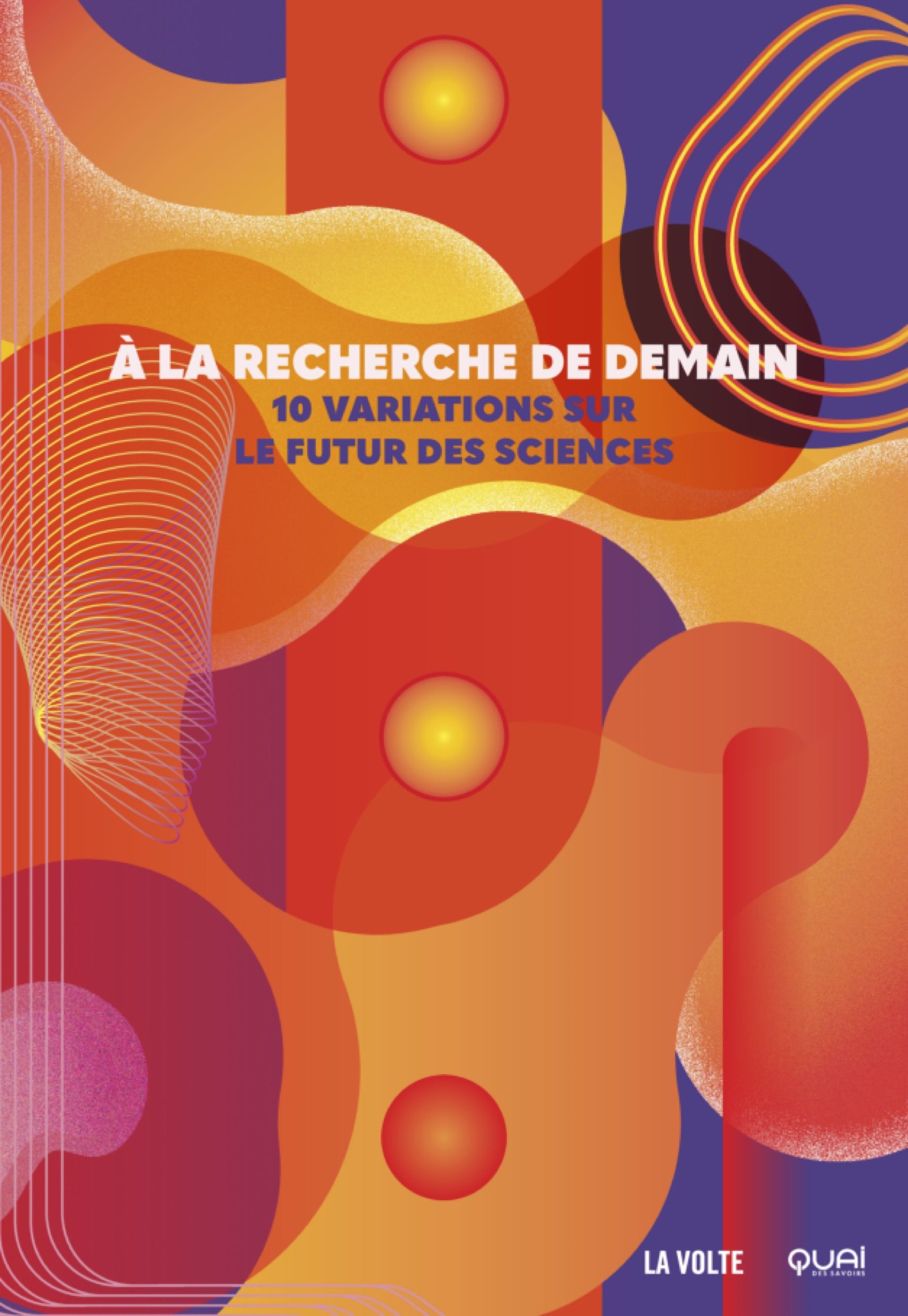 Éditions La Volte - À la recherche de demain