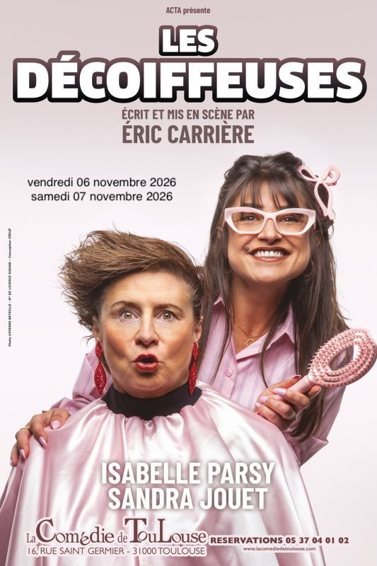La Comédie de Toulouse - Les décoiffeuses