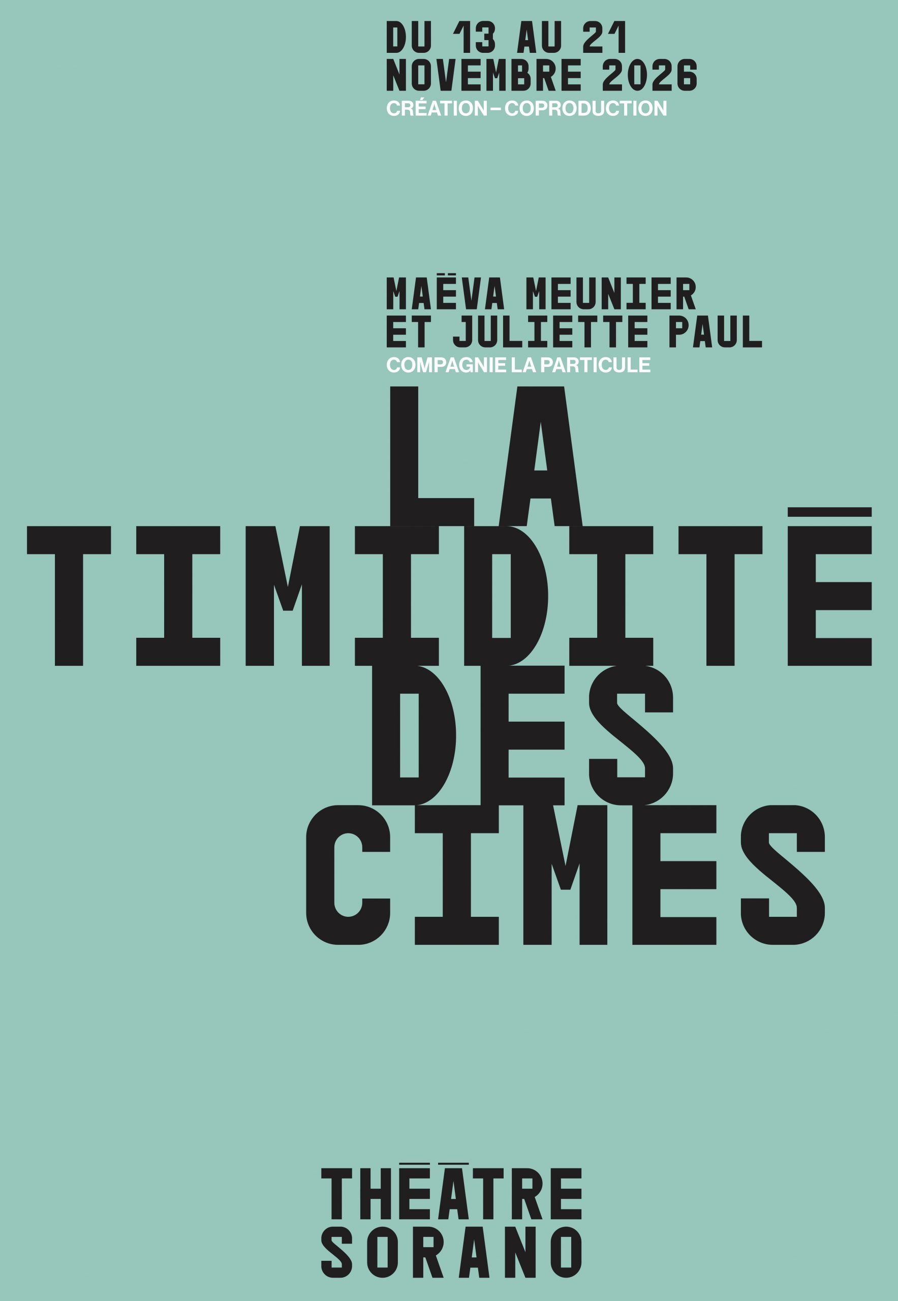 Théâtre Sorano - La Timidité des Cimes